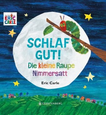 Die kleine Raupe Nimmersatt - Schlaf gut! 