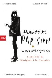 How To Be Parisian wherever you are