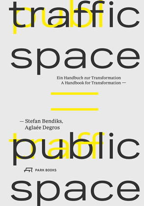 Traffic Space is Public Space 