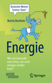 Energie - Wie verschwendet man etwas, das nicht weniger werden kann?, m. 1 Buch, m. 1 E-Book