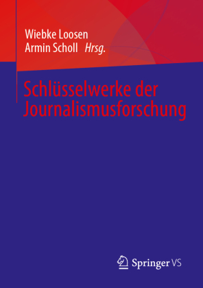 Schlüsselwerke der Journalismusforschung 