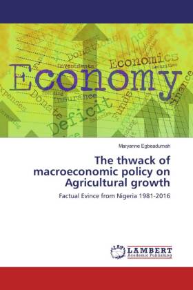 The thwack of macroeconomic policy on Agricultural growth 