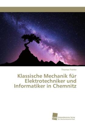 Klassische Mechanik für Elektrotechniker und Informatiker in Chemnitz 