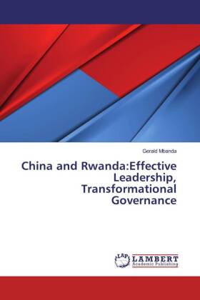 China and Rwanda:Effective Leadership, Transformational Governance 