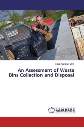 An Assessment of Waste Bins Collection and Disposal 