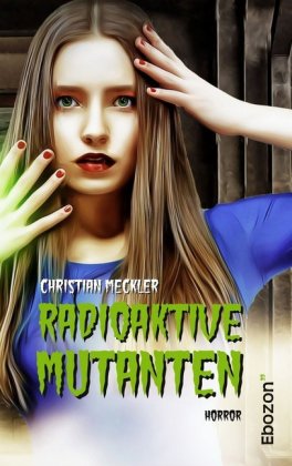 Radioaktive Mutanten 