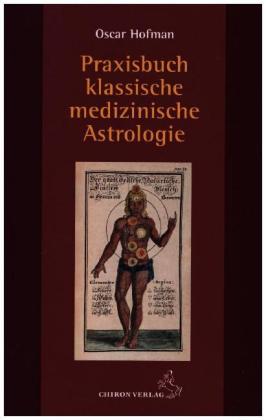 Praxisbuch klassische medizinische Astrologie