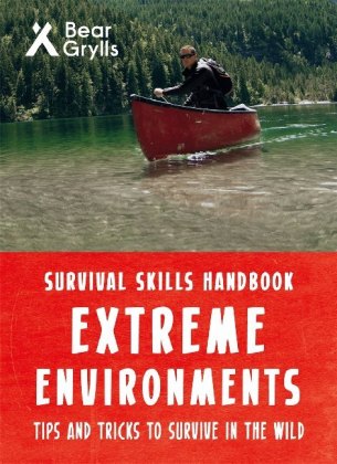 Survival Skills Handbook: Extreme Environments