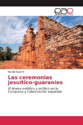 Las ceremonias jesuítico-guaraníes 