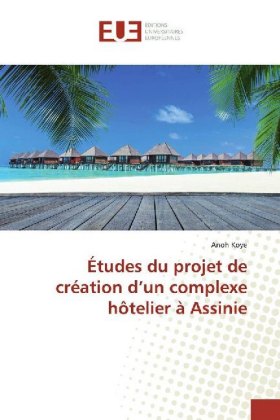 Études du projet de création d'un complexe hôtelier à Assinie 