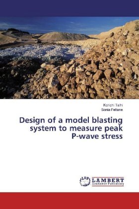 Design of a model blasting system to measure peak P-wave stress 
