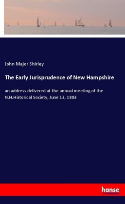 The Early Jurisprudence of New Hampshire 