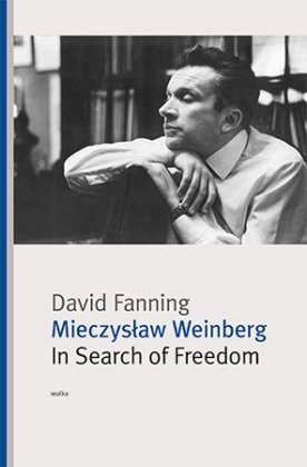 Mieczyslaw Weinberg. In Search of Freedom 