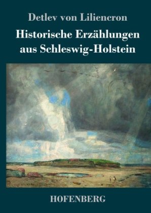 Historische Erzählungen aus Schleswig-Holstein 