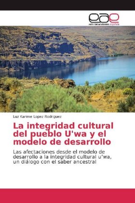 La integridad cultural del pueblo U'wa y el modelo de desarrollo 