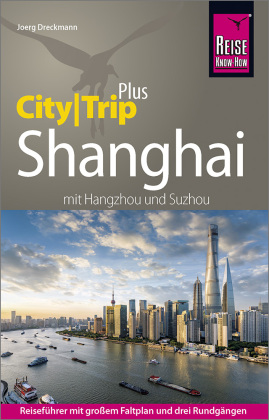 Reise Know-How CityTrip PLUS Shanghai 