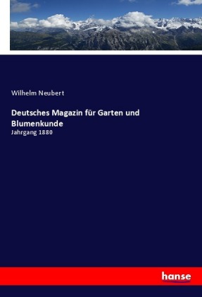 Deutsches Magazin für Garten und Blumenkunde 