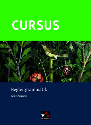 Cursus - Neue Ausgabe Begleitgrammatik