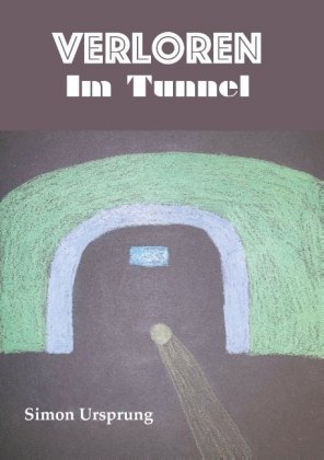 Verloren Im Tunnel 