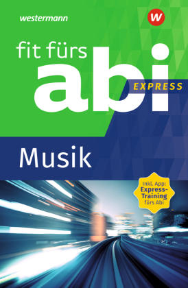 Fit fürs Abi Express - Musik 