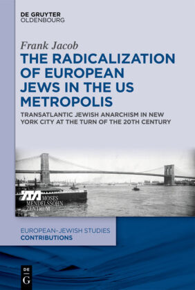 The Radicalization of European Jews in the US Metropolis 