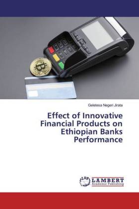 Effect of Innovative Financial Products on Ethiopian Banks Performance 