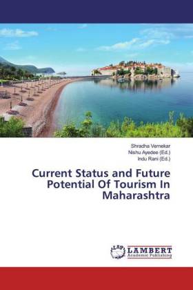 Current Status and Future Potential Of Tourism In Maharashtra 