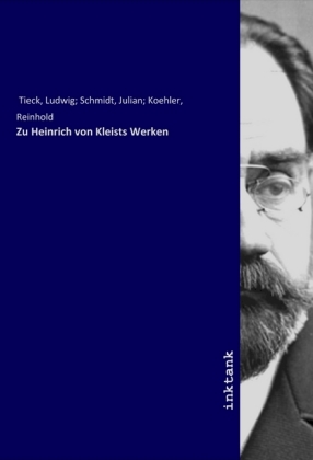 Zu Heinrich von Kleists Werken 