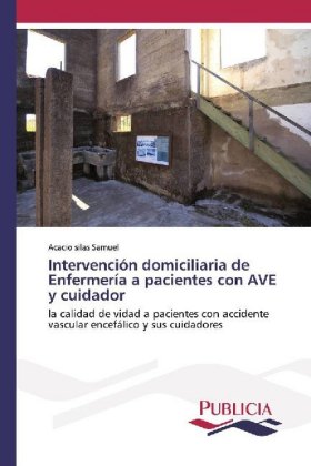 Intervención domiciliaria de Enfermería a pacientes con AVE y cuidador 