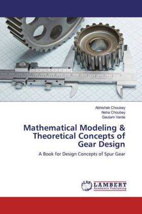 Mathematical Modeling & Theoretical Concepts of Gear Design 