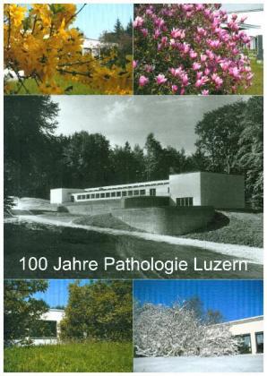 100 Jahre Pathologie Luzern 