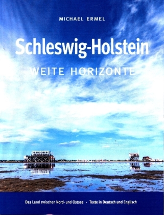 Schleswig-Holstein. Weite Horizonte 