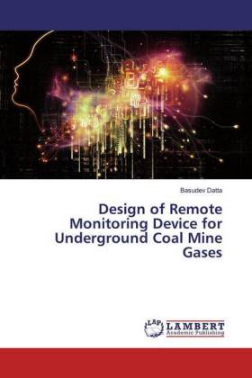 Design of Remote Monitoring Device for Underground Coal Mine Gases 