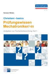 Christiani - Basics Prüfungswissen Mechatroniker/-in