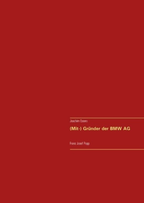 (Mit-) Gründer der BMW AG 