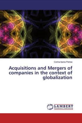 Acquisitions and Mergers of companies in the context of globalization 