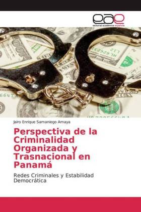 Perspectiva de la Criminalidad Organizada y Trasnacional en Panamá 