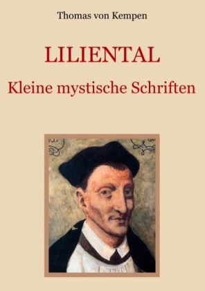 Liliental - Kleine mystische Schriften 