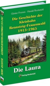 Die Geschichte der Kleinbahn Rennsteig-Frauenwald 1913-1965