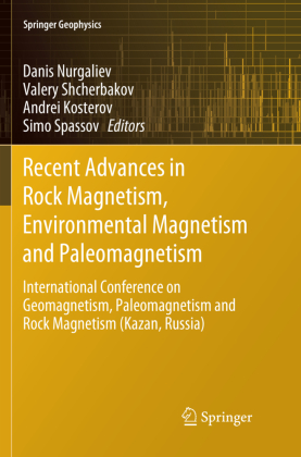 Recent Advances in Rock Magnetism, Environmental Magnetism and Paleomagnetism 