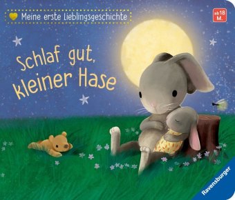 Meine erste Lieblingsgeschichte: Schlaf gut, kleiner Hase 