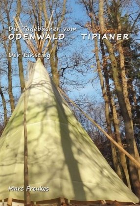 Die Tagebücher vom Odenwald-Tipianer 
