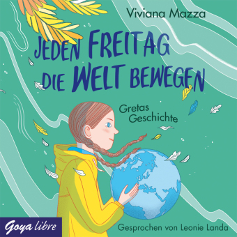 Jeden Freitag die Welt bewegen - Gretas Geschichte, Audio-CD