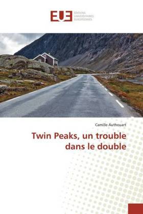 Twin Peaks, un trouble dans le double 