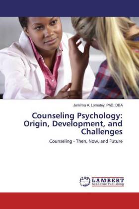 Counseling Psychology: Origin, Development, and Challenges 