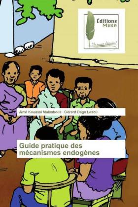 Guide pratique des mécanismes endogènes 