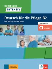 Deutsch intensiv - Deutsch für die Pflege B2