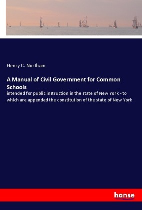 A Manual of Civil Government for Common Schools 