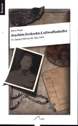 Joachim. Sechzehn. Luftwaffenhelfer 