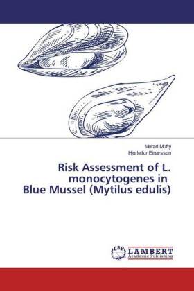 Risk Assessment of L. monocytogenes in Blue Mussel (Mytilus edulis) 